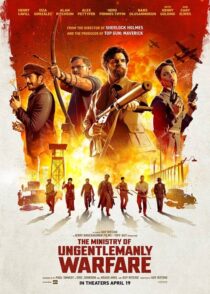 دانلود فیلم The Ministry of Ungentlemanly Warfare 2024 (وزارت جنگ ناجوانمردانه)