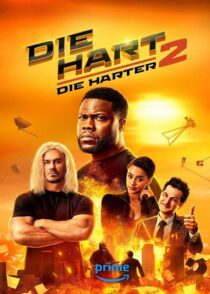 دانلود فیلم جان سخت 2 دای هارت Die Hart 2: Die Harter 2024 با دوبله فارسی