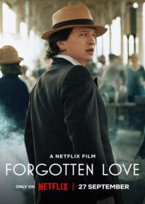 دانلود فیلم عشق فراموش شده Forgotten Love 2023 با زیرنویس فارسی
