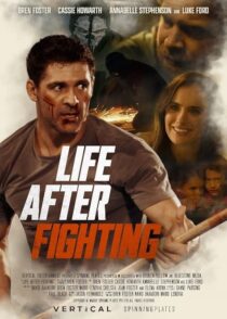 دانلود فیلم Life After Fighting 2024 (زندگی پس از مبارزه) با کیفیت بالا