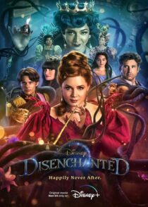 دانلود فیلم Disenchanted 2022 (افسون شده) با زیرنویس فارسی چسبیده