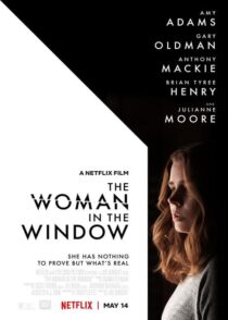 دانلود فیلم The Woman in the Window 2021 (زنی پشت پنجره) با کیفیت بالا