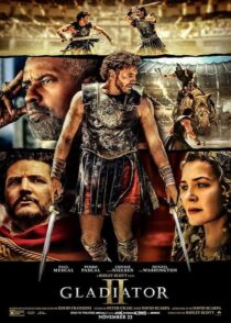دانلود و تماشای آنلاین فیلم Gladiator 2 2024 (گلادیاتور 2) با دوبله فارسی