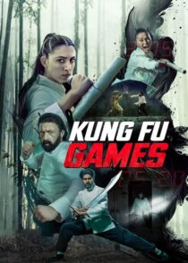 دانلود فیلم بازی های کونگ فو Kung Fu Games 2024 با دوبله فارسی