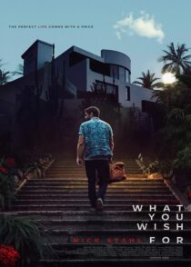 دانلود فیلم آنچه آرزویش را داری What You Wish For 2023 با دوبله فارسی