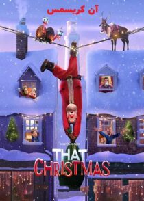دانلود انیمیشن آن کریسمس That Christmas 2024 با دوبله فارسی و زیرنویس چسبیده