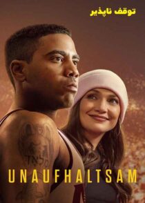 دانلود فیلم Unstoppable 2024 توقف ناپذیر با دوبله فارسی و زیرنویس چسبیده
