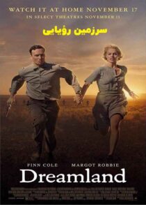 دانلود فیلم سرزمین رویایی Dreamland 2019 با دوبله فارسی و زیرنویس چسبیده
