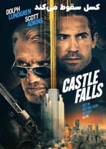 دانلود فیلم کسل سقوط می کند Castle Falls 2021 با زیرنویس فارسی چسبیده