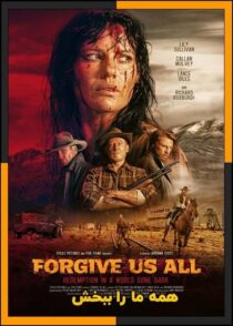 دانلود فیلم Forgive Us All 2025 (همه ما را ببخش) با زیرنویس چسبیده