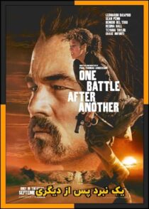 دانلود فیلم One Battle After Another 2025 (یک نبرد پس از دیگری) با دوبله فارسی