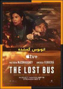 دانلود فیلم The Lost Bus 2025 (اتوبوس گمشده) با دوبله فارسی و زیرنویس چسبیده