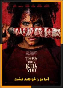 دانلود فیلم They Will Kill You 2026 (آنها تو را خواهند کشت) با کیفیت بالا